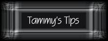 Tammy's Tips!